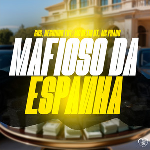 Mafioso da Espanha (Explicit)