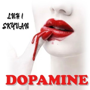 Dopamine (Over Me) (Explicit)