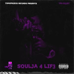 SOULJA 4 LIF3 (THE MIXTAP3) [Explicit]