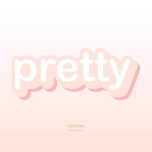 ''pretty''