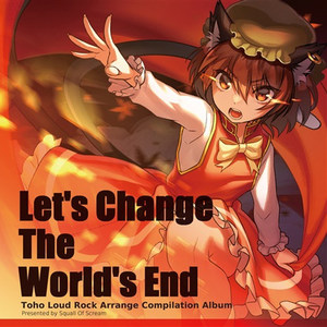 Let's Change The World's End