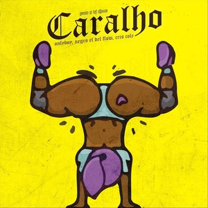 Caralho (feat. Negro el del Flow & Cris Cole)