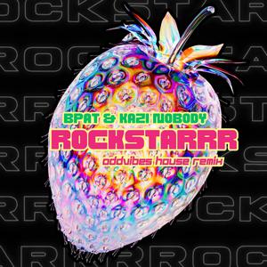 ROCKSTARRR (feat. B Pat & Kazi Nobody) [Explicit]