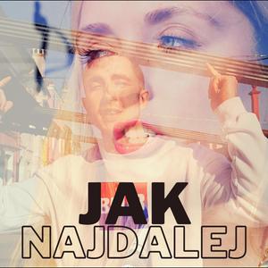 Jak Najdalej (Explicit)