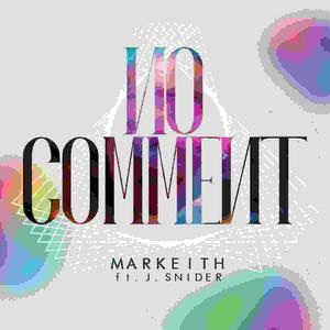 No Comment (feat. J. Snider)