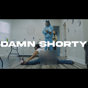 Damn Shorty (Freestyle) [Explicit]