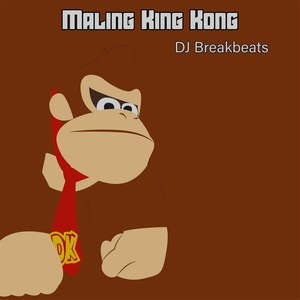 DJ Breakbeats - Maling Kingkong