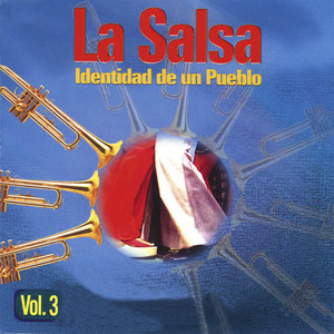 La Salsa. Identidad de un Pueblo (Vol. 3)