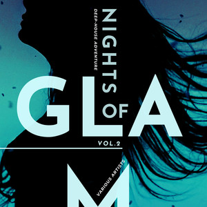 Nights Of Glam (Deep-House Adventure) , Vol. 2