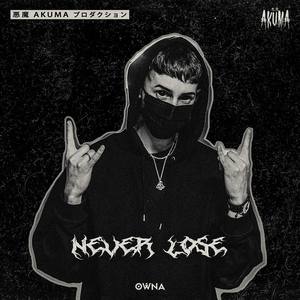 Never Lose (Explicit)