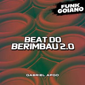 BEAT DO BERIMBAU 2.0 (Explicit)