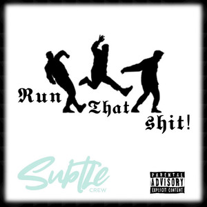 Run That Shit! (Explicit)