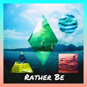 Rather Be (Remix)