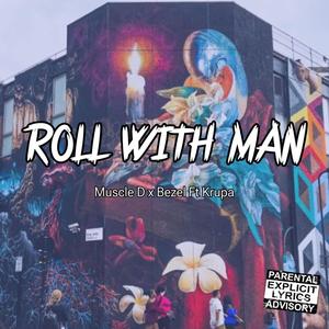 ROLL WITH MAN (feat. Bezel QBH & Krupa) (Explicit)