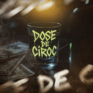 Dose de Ciroc (Explicit)