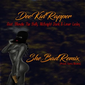 She Bad (Remix) [Explicit]