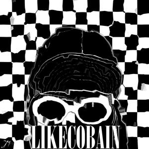 Like Cobain (Explicit)