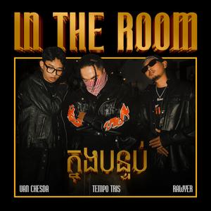 In The Room (feat. Rawyer & Van Chesda)