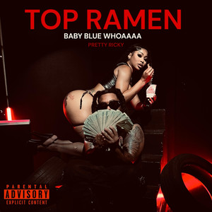 Top Ramen (Explicit)