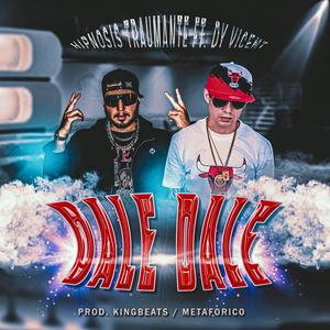 Dale Dale (feat. Dy Vicent)