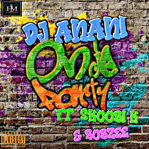 ONJE PARTY(feat. SKOOBI K & BOBZEE) (Explicit)