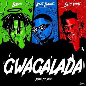 Gwagalada (feat. BNXNN, Kiss Daniels & Seyivibezz) (Explicit)