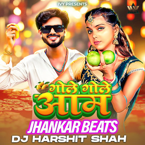 Gole Gole Aam (Jhankar Beats)
