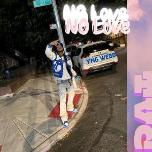 NO LOVE (feat. WORM 2UECE) [Explicit]