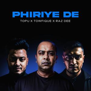 Phiriye Dey (feat. Raz Dee & Towfique)