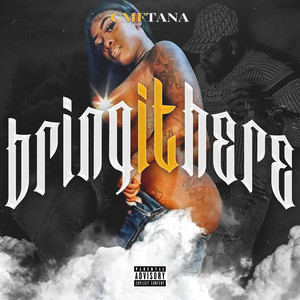 Bring It Here (Explicit)