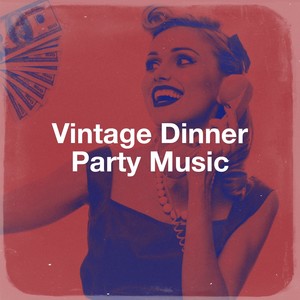 Vintage Dinner Party Music
