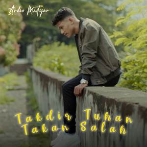 Takdir Tuhan Takkan Salah (Explicit)