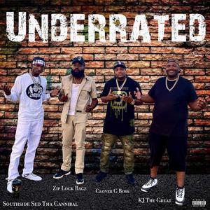 UNDERRATED SOUTHSIDE SED THA CANNIBAL (feat. KARL DUNMORE, CLOVER G BOSS & ZIPLOCKBAGZ) [Explicit]