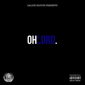 Oh Lord (Explicit)