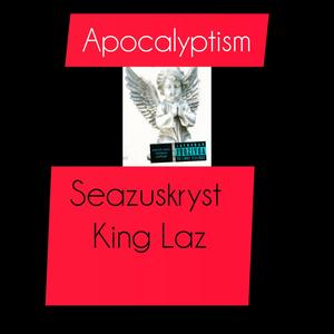 The apocalyptism (feat. King Laz & Smokedeog) (Explicit)