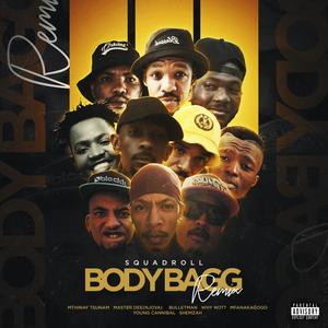 Body Bag (feat. Y-Not, Shemzah, Mfana Kagogo, Mthinay Tsunam, Young Cannibal, Njova & Bulletman) [Remix] [Explicit]