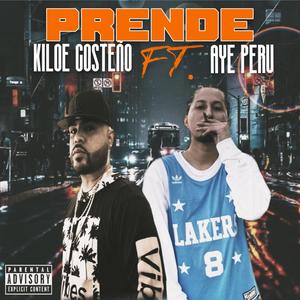 Prende(feat. Aye Peru) (Explicit)