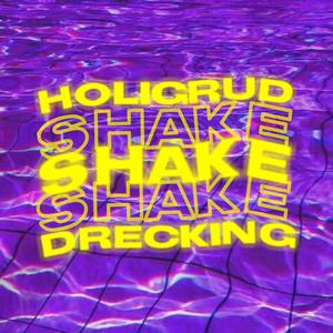 SHAKE (feat. HOLIGRUD).