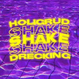 SHAKE(feat. HOLIGRUD).