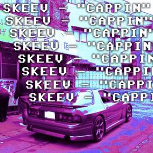 Cappin (Explicit)