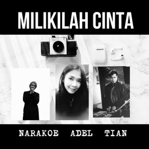 Milikilah Cinta (Explicit)