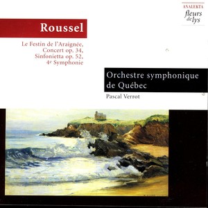 Le Festin De L’Araignée, Concert Op.34, Sinfonietta Op.52, 4th Symphony (Roussel)