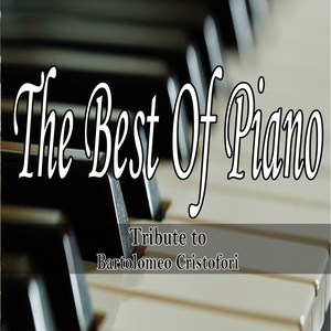 The Best of Piano: Tribute to Bartolomeo Cristofori