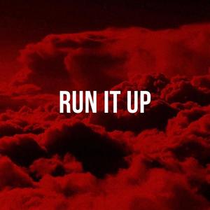RUN IT UP (Explicit)