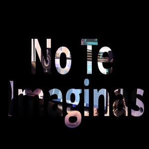 No Te Imaginas