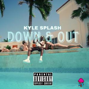 Down & Out (Explicit)