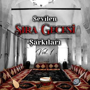 Sevilen Sıra Gecesi Şarkıları Vol.1