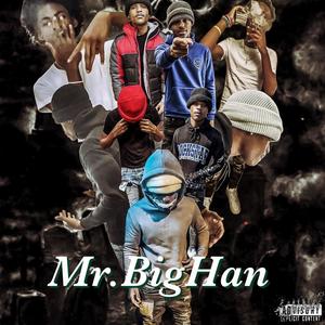 Mr. Big Han (Explicit)