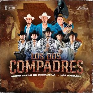 Los Dos Compadres (feat. Grupo Los Barraza)