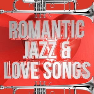 Romantic Jazz & Love Songs